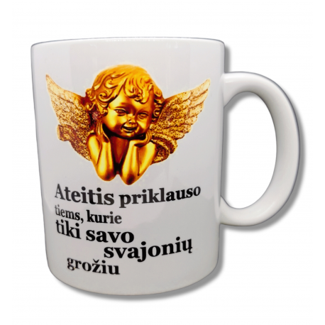 Puodelis "Ateitis priklauso tiems...."