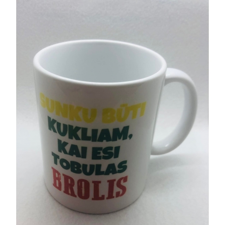 SUNKU BŪTI KUKLIAM, KAI ESI TOBULAS BROLIS